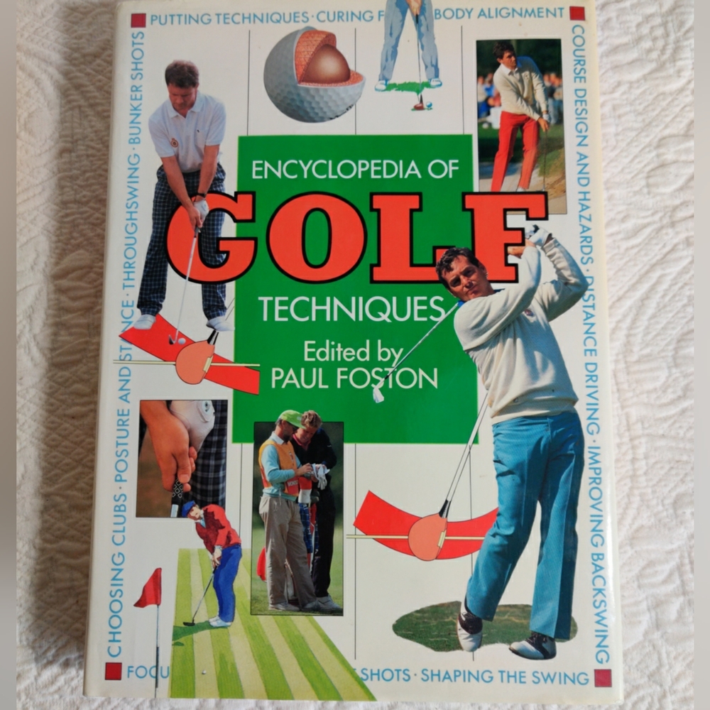 The Encyclopedia of Golf Techniques : The Complete Step-by-Step Guide